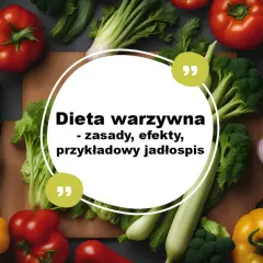 Kolorowe warzywa otaczają okrąg z napisem "Dieta warzywna - zasady, efekty, przykładowy jadłospis". Idealne dla osób szukających zdrowych inspiracji.